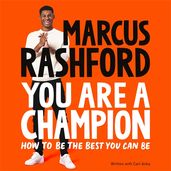 Book cover for You Are A Champion: How to Be the Best You Can Be