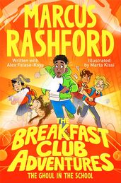 The Breakfast Club Adventures: The Ghoul in the School by Marcus Rashford -  Pan Macmillan