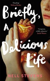 Book cover for Briefly, A Delicious Life 