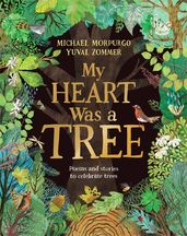 Book cover for My Heart Was a Tree