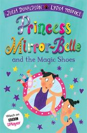 Book cover for Princess Mirror-Belle and the Magic Shoes