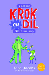 Book cover for Krok en Dil 10: Die suur sap