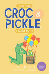 Book cover for Croc & Pickle Level 1 Book 8