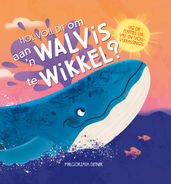 Book cover for Hoe Voel dit om 'n Walvis te Wikkel?