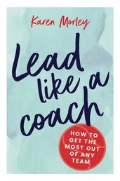 Book cover for Lead Like A Coach