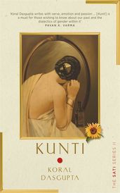 Book cover for Kunti: The Sati Series II