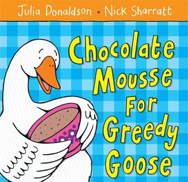 Book cover for Chocolate Mousse for Greedy Goose