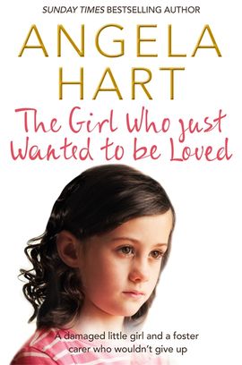 Book cover for The Girl Who Just Wanted To Be Loved