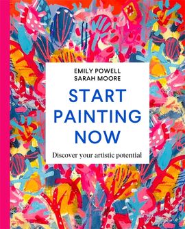 Book cover for Start Painting Now