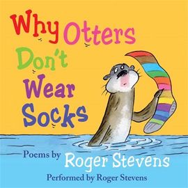 Book cover for Why Otters Don't Wear Socks and other poems