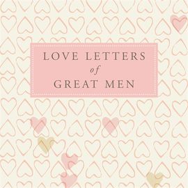 Book cover for Love Letters of Great Men