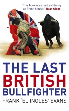 Book cover for The Last British Bullfighter