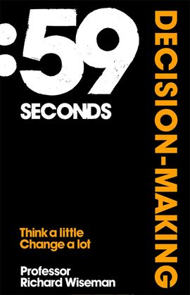 Book cover for 59 Seconds: Decision Making