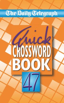 Book cover for Daily Telegraph Quick Crossword Book 47