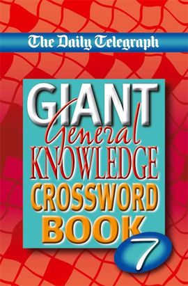 Book cover for Daily Telegraph Giant General Knowledge Crossword Book 7