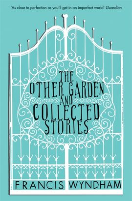 Book cover for The Other Garden and Collected Stories