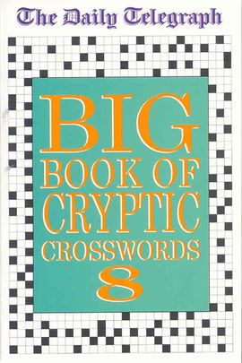 Book cover for Daily Telegraph Big Book of Cryptic Crosswords 8
