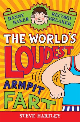 Book cover for Danny Baker Record Breaker: The World's Loudest Armpit Fart