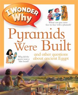 Book cover for I Wonder Why Pyramids Were Built