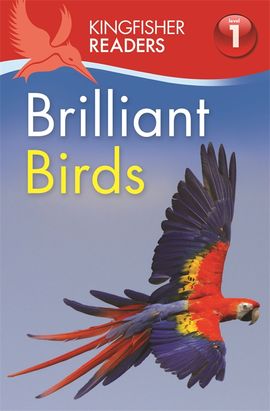 Book cover for Kingfisher Readers: Brilliant Birds (Level 1: Beginning to Read)