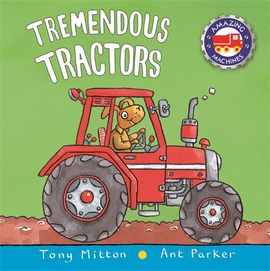 Book cover for Amazing Machines: Tremendous Tractors