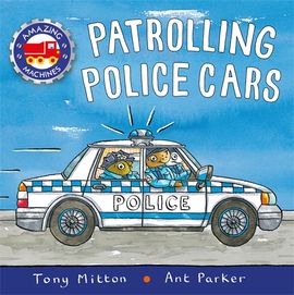 Book cover for Amazing Machines: Patrolling Police Cars