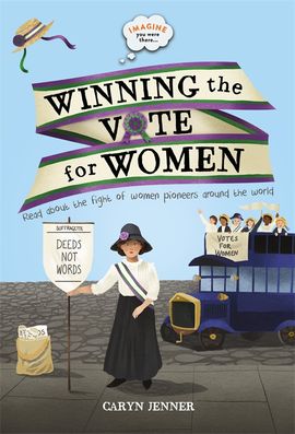 Book cover for Imagine You Were There... Winning the Vote for Women