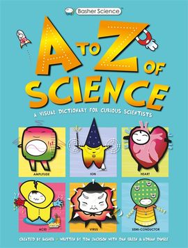 Book cover for Basher Science: A to Z of Science