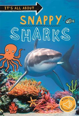 Book cover for It's all about... Snappy Sharks