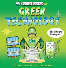 Book cover for Basher Science Mini: Green Technology