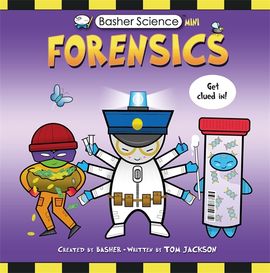 Book cover for Basher Science Mini: Forensics