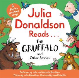 Book cover for Julia Donaldson Reads The Gruffalo and Other Stories