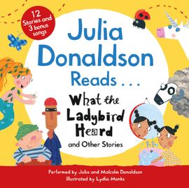 Book cover for Julia Donaldson Reads What the Ladybird Heard and Other Stories