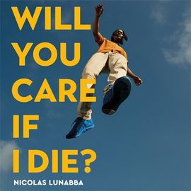 Book cover for Will You Care If I Die?