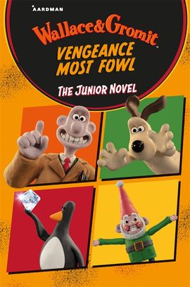 Book cover for Wallace & Gromit New Movie: The Junior Novel