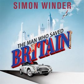 Book cover for The Man Who Saved Britain