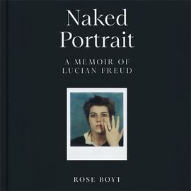 Book cover for Naked Portrait: A Memoir of Lucian Freud