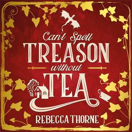 Book cover for Can't Spell Treason Without Tea