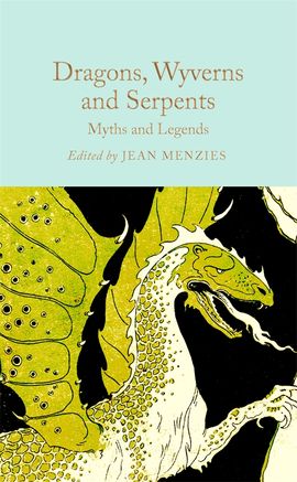 Book cover for Dragons, Wyverns and Serpents: Myths and Legends