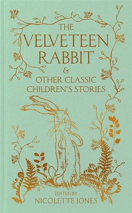 Book cover for The Velveteen Rabbit  & other Classic Children's Stories