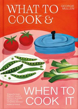 Book cover for What to Cook and When to Cook It