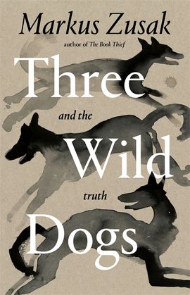 Book cover for Three Wild Dogs (and the truth)