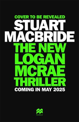 Book cover for The New Logan McRae Thriller: the brand new novel from Sunday Times bestselling author Stuart MacBride