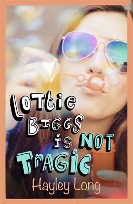 Book cover for Lottie Biggs is (Not) Tragic