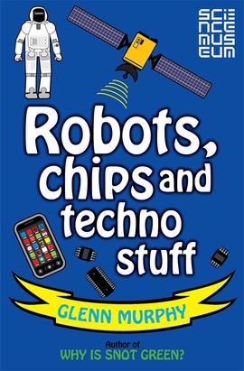 Book cover for Science: Sorted! Robots, Chips and Techno Stuff