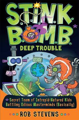 Book cover for S.T.I.N.K.B.O.M.B: Deep Trouble