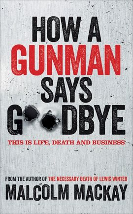 Book cover for How a Gunman Says Goodbye