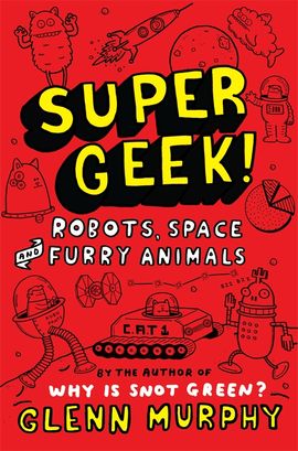 Book cover for Supergeek 2: Robots, Space and Furry Animals