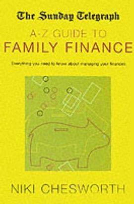 Book cover for The Sunday Telegraph A-Z Guide to Family Finance