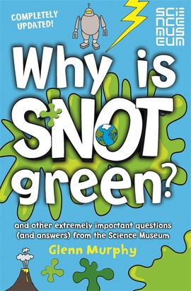 Book cover for Why is Snot Green?